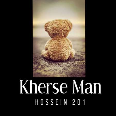 Hossein 201 – Kherse Man
